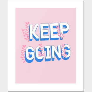 Keep Going Posters and Art